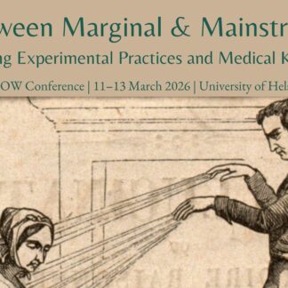 Between Marginal and Mainstream: Negotiating Experimental Practices and Medical Knowledge, 1600–1900